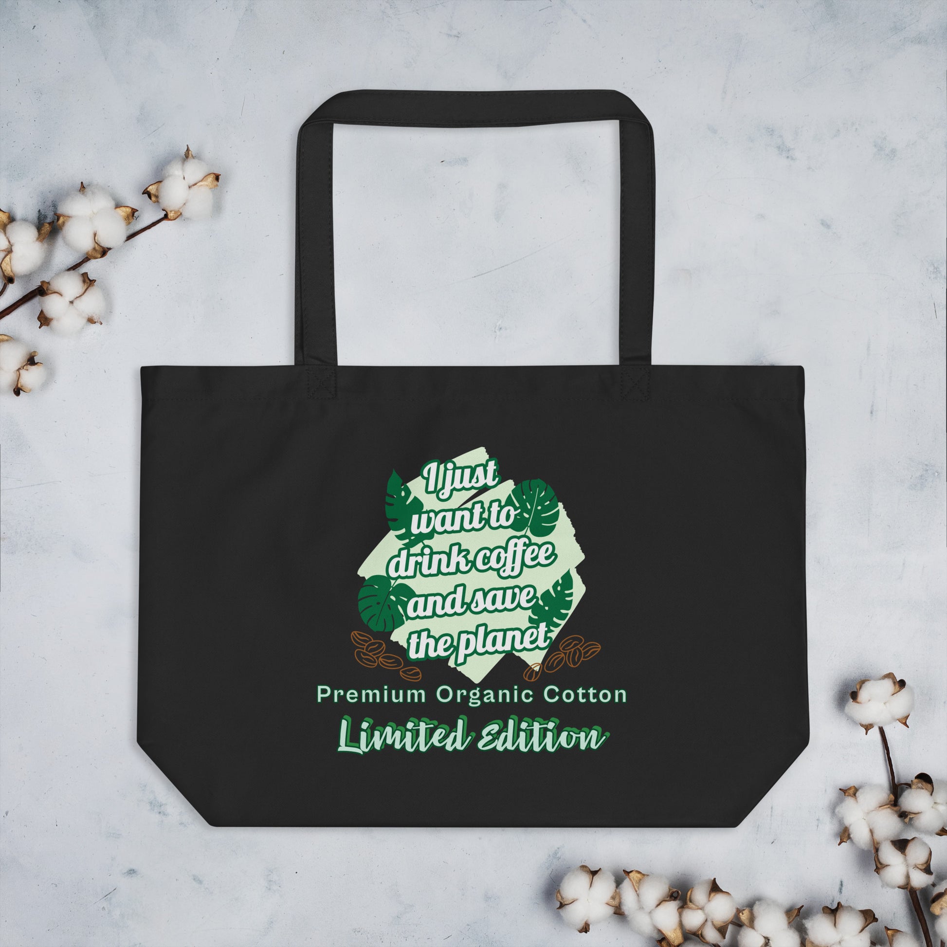 Drink coffee save planet large black tote bag front organic cotton 23L capacity
