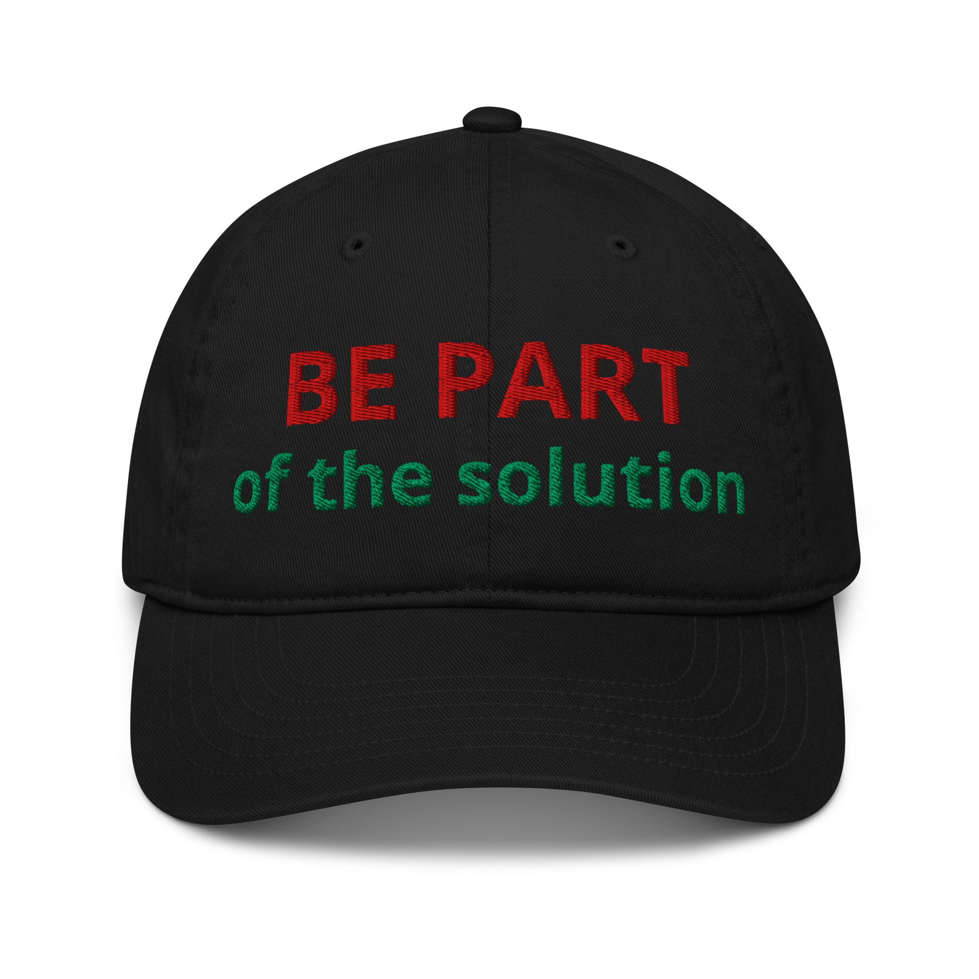 BE PART of the Solution organic cotton cap in black - front view